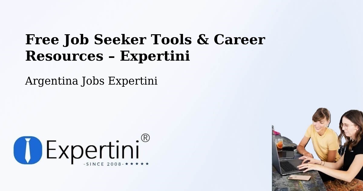 Free Job Seeker Tools & Career Resources – Departamento De Chicoana - Departamento De Chicoana, Argentina Jobs Expertini